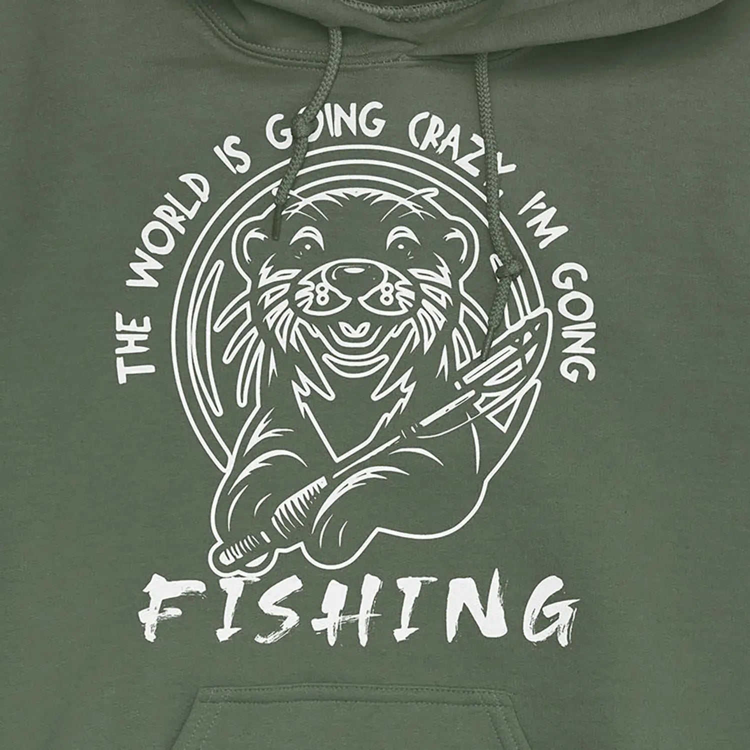 Military Green, The World is Going Crazy, I'm Going Fishing Hoodie – fish-room