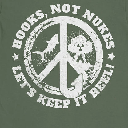 Military Green, Hooks, Not Nukes – Let’s Keep It Reel! Tee – fish-room