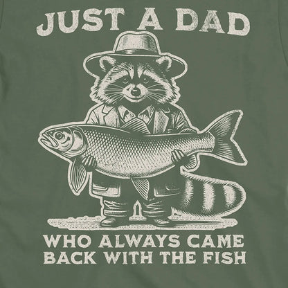 Military Green, Just a Dad Who Always Came Back With a Fish Tee – fish-room