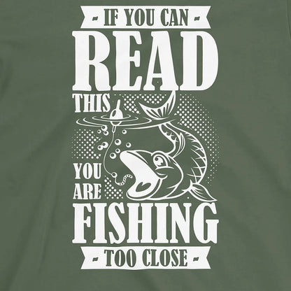 Military Green, You're Fishing too Close Tee – fish-room