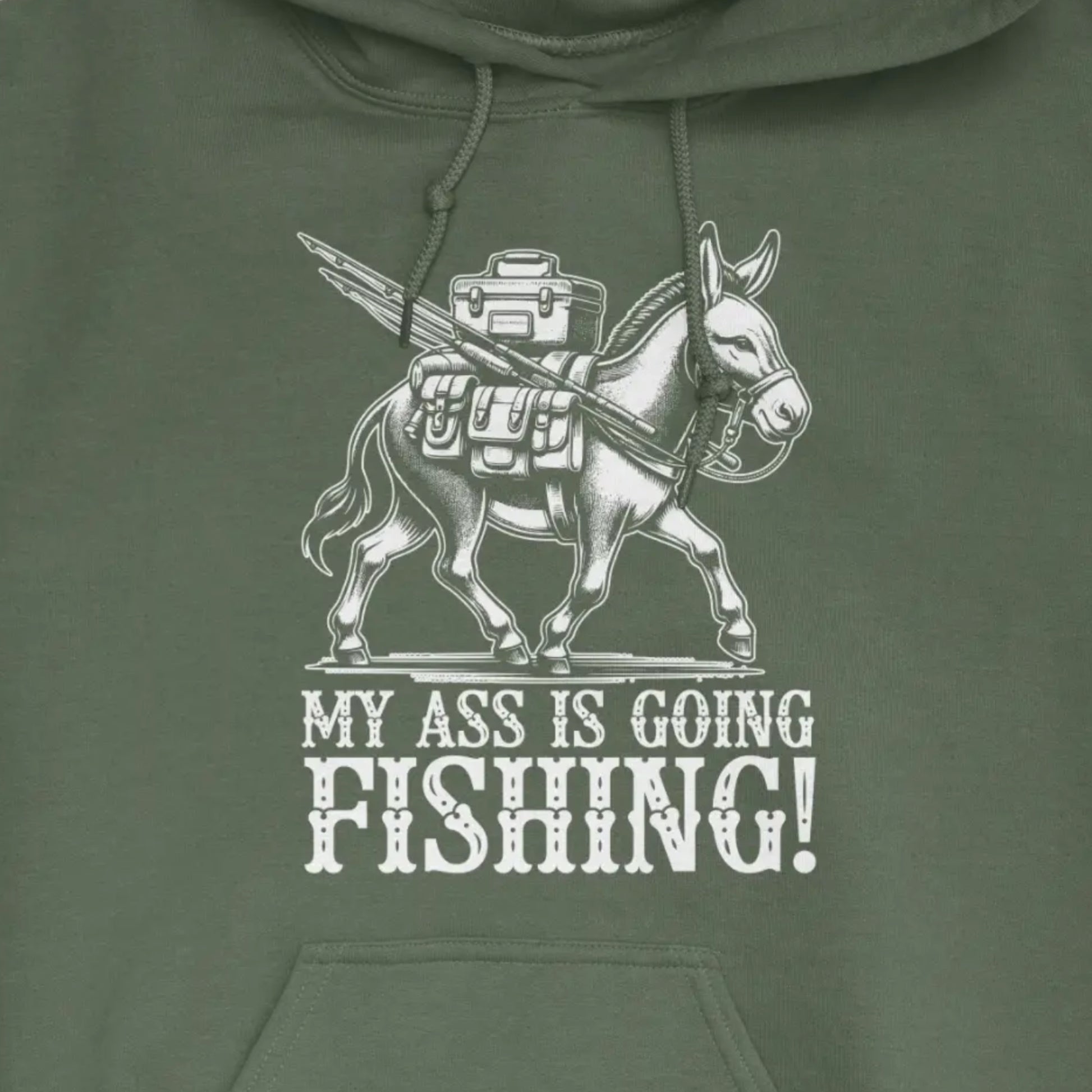 Military Green, My Ass is Going Fishing! Hoodie – fish-room