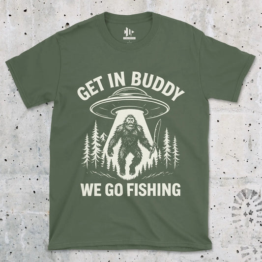 Military Green, Get In Buddy, We Go Fishing Tee – fish-room