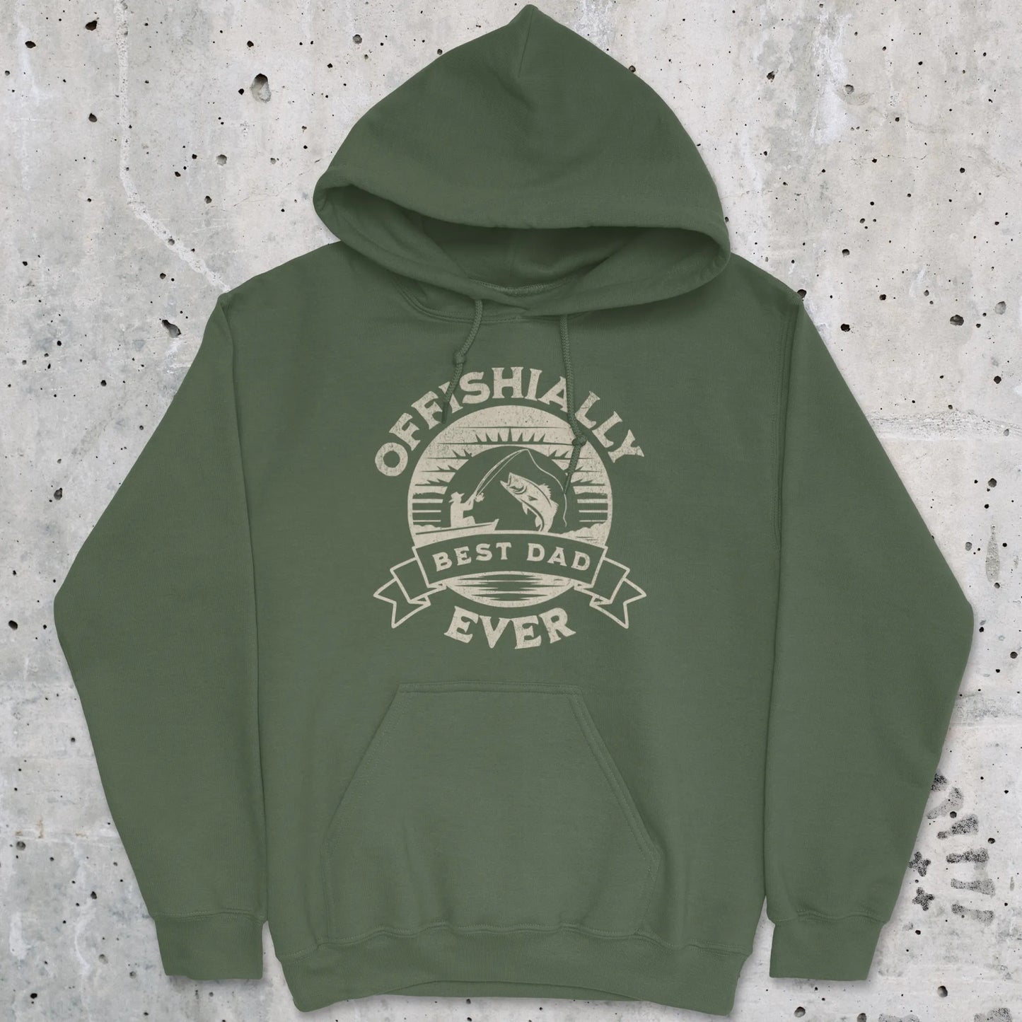 Military Green, Offishially Best Dad Ever Hoodie – fish-room