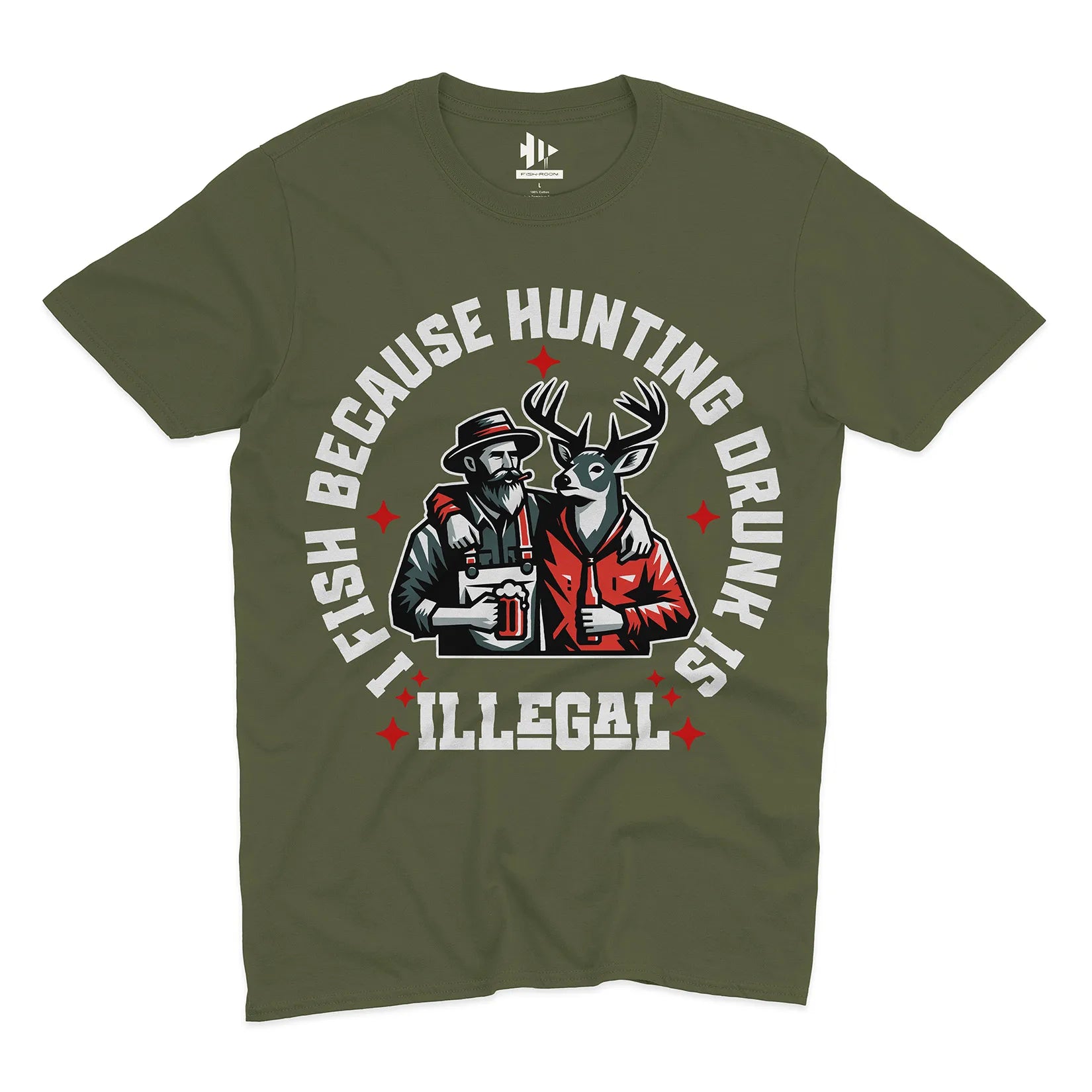 I Fish Because Hunting Drunk Is Illegal Tee