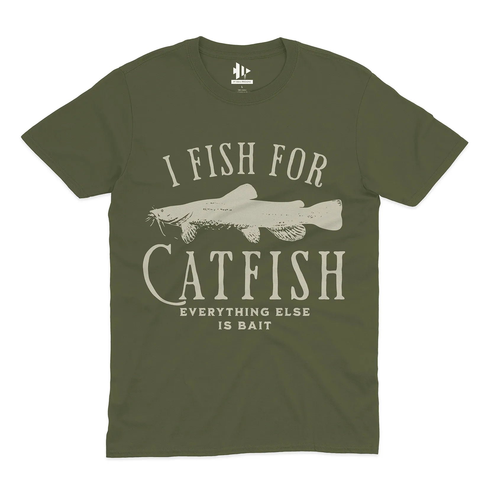 I Fish For Catfish, Everything Else Is Bait Tee