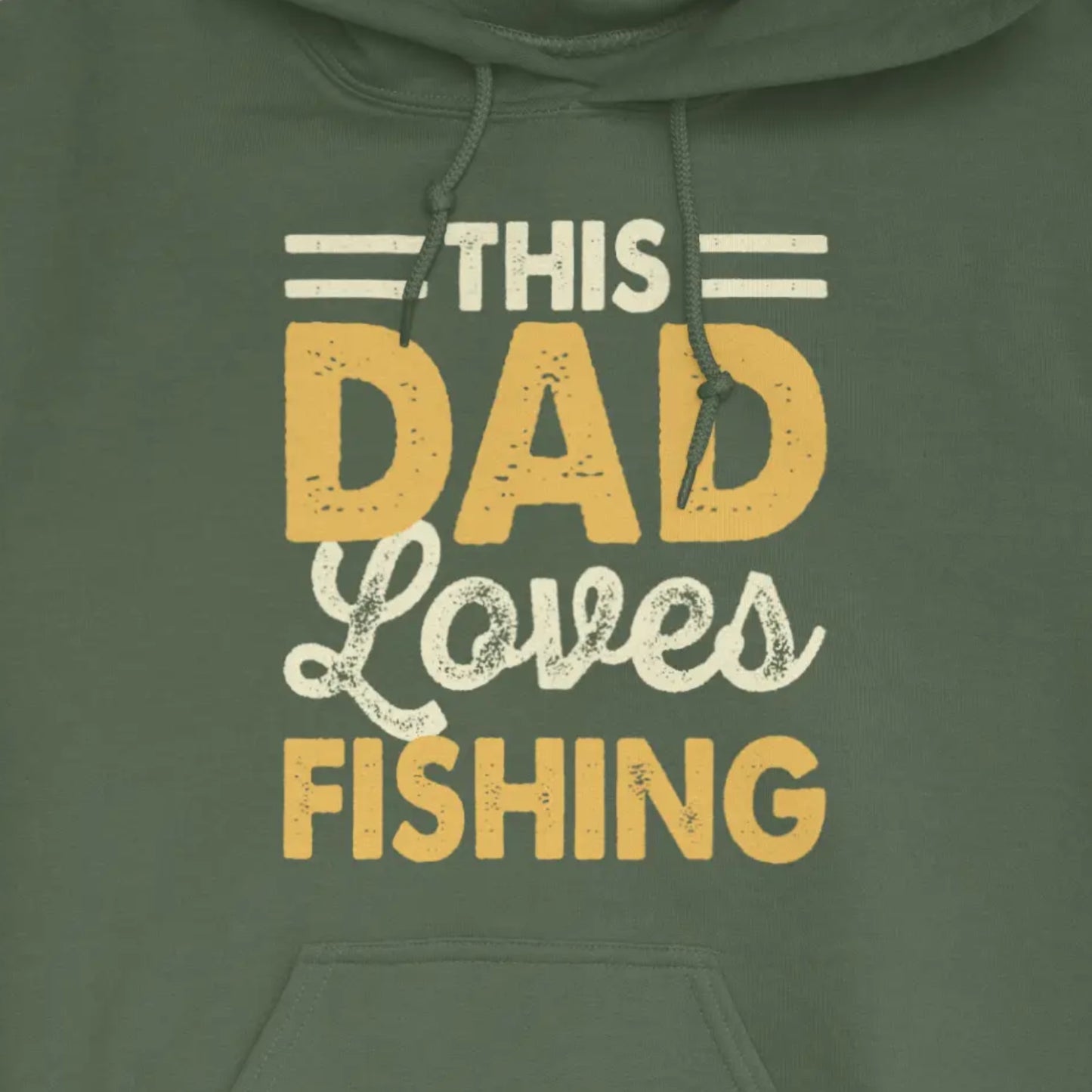 Military Green, This Dad Loves Fishing Hoodie – fish-room