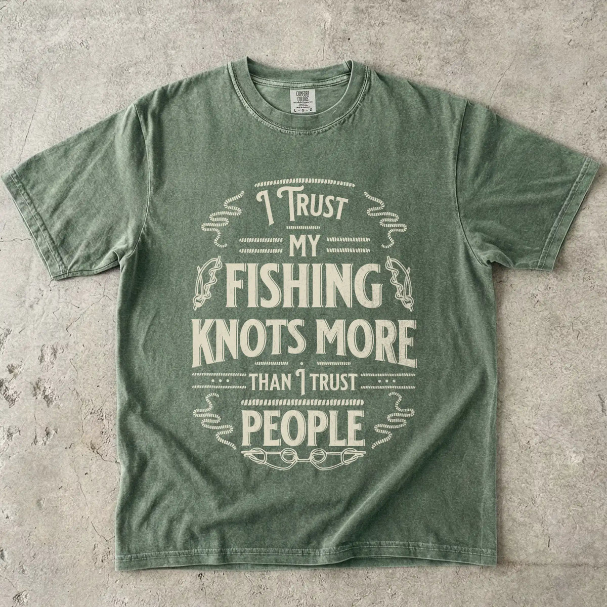 I Trust My Fishing Knots More Than I Trust People T-Shirt