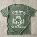 Moss, Get In Buddy, We Go Fishing Tee – fish-room