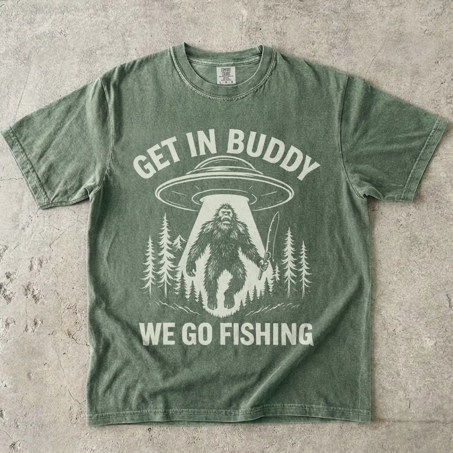Get In Buddy, We Go Fishing Tee
