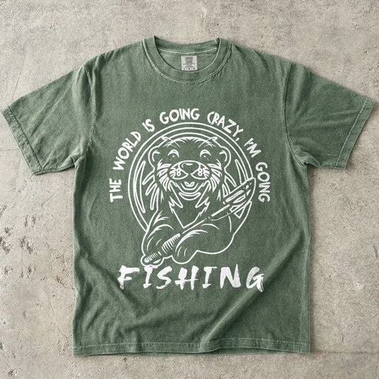 The World is Going Crazy, I'm Going Fishing T-Shirt