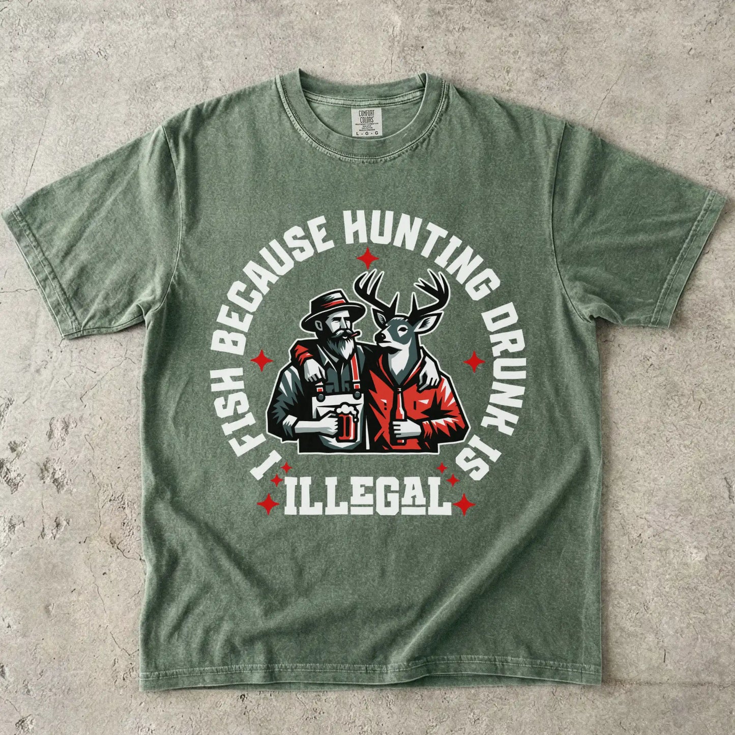 I Fish Because Hunting Drunk Is Illegal T-Shirt