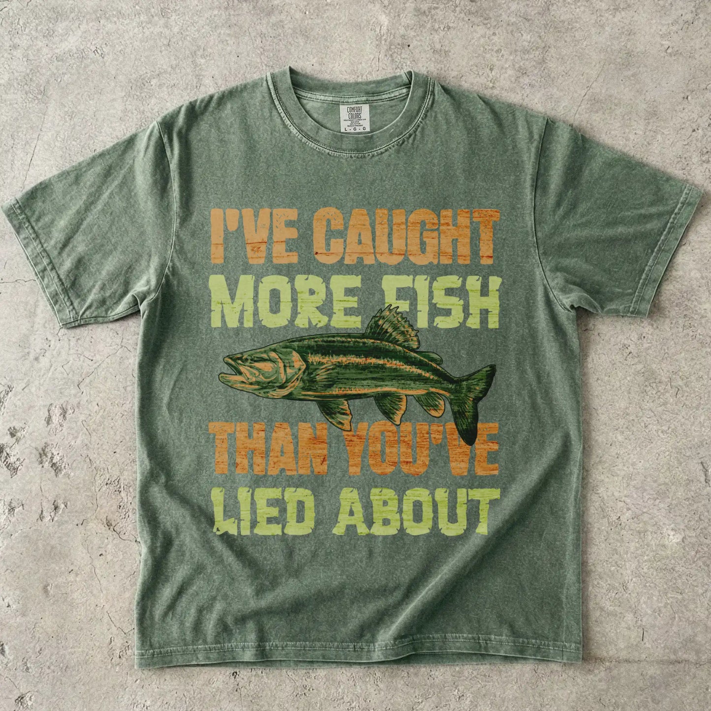 I've Caught More Fish Than You Lied About