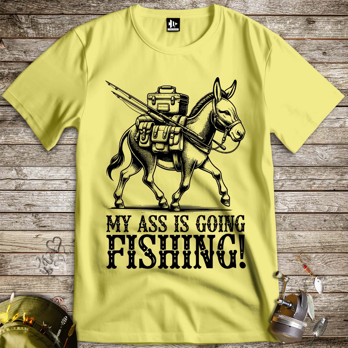 My Ass is Going Fishing! Tee - FISH - ROOM LLC