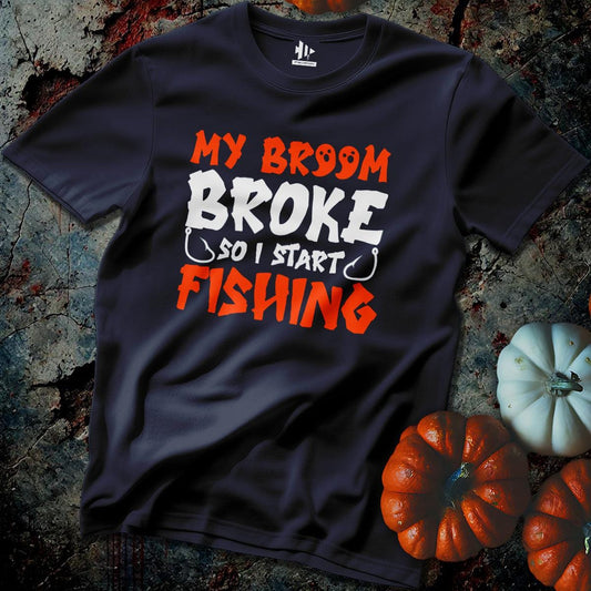 fish-room llc T-Shirt Navy / S MY Broom Broke T-Shirt