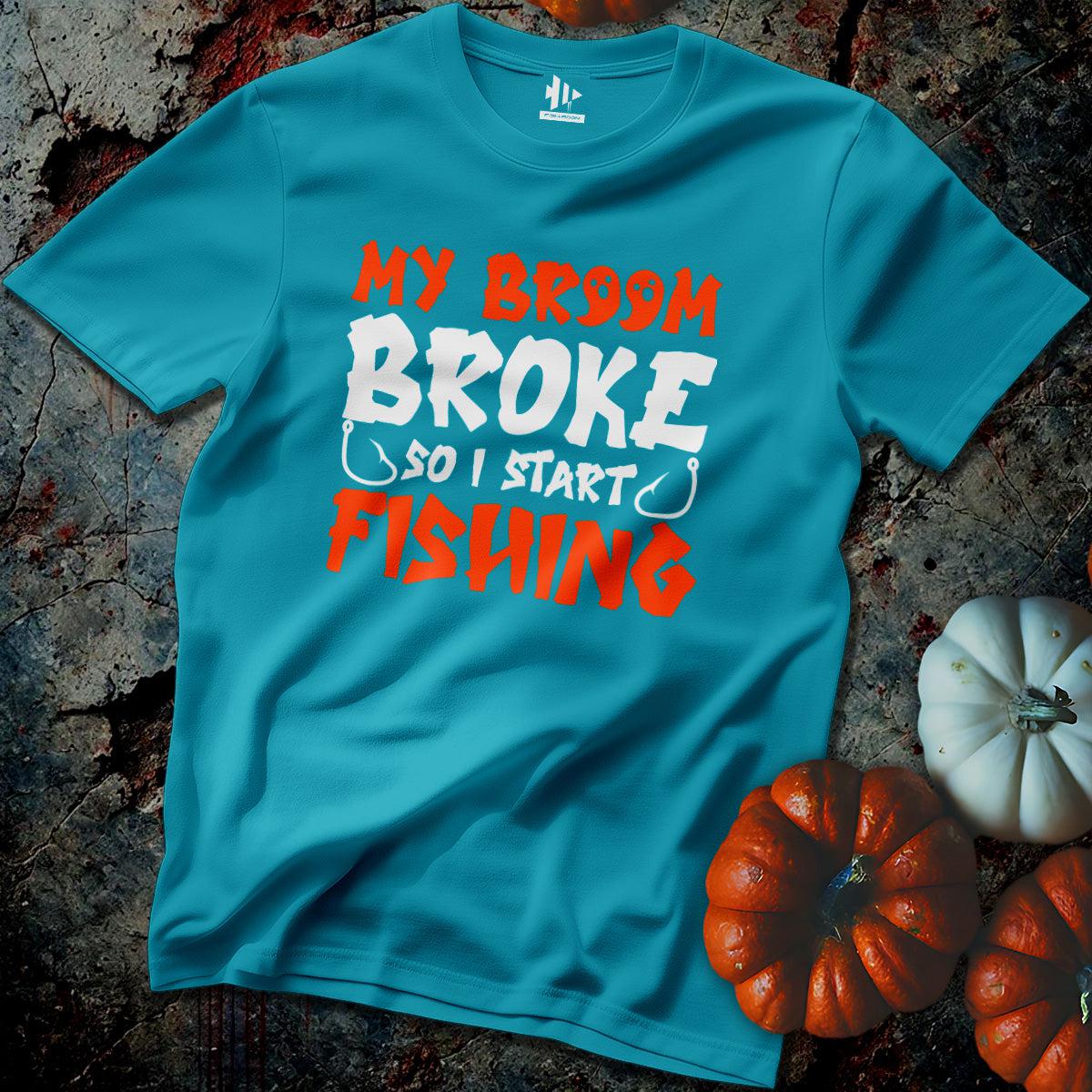 MY Broom Broke Tee-funny fishing t shirt-FISH-ROOM LLC