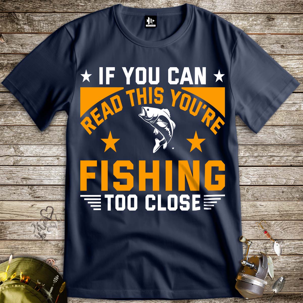 You're Fishing too Close Tee-funny fishing t shirt-FISH-ROOM LLC