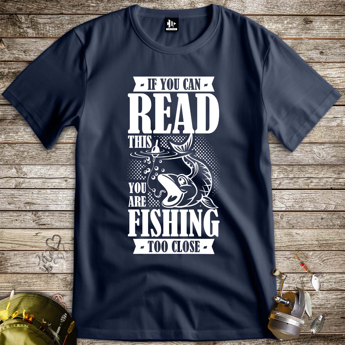 You're Fishing too Close Tee-funny fishing t shirt-FISH-ROOM LLC