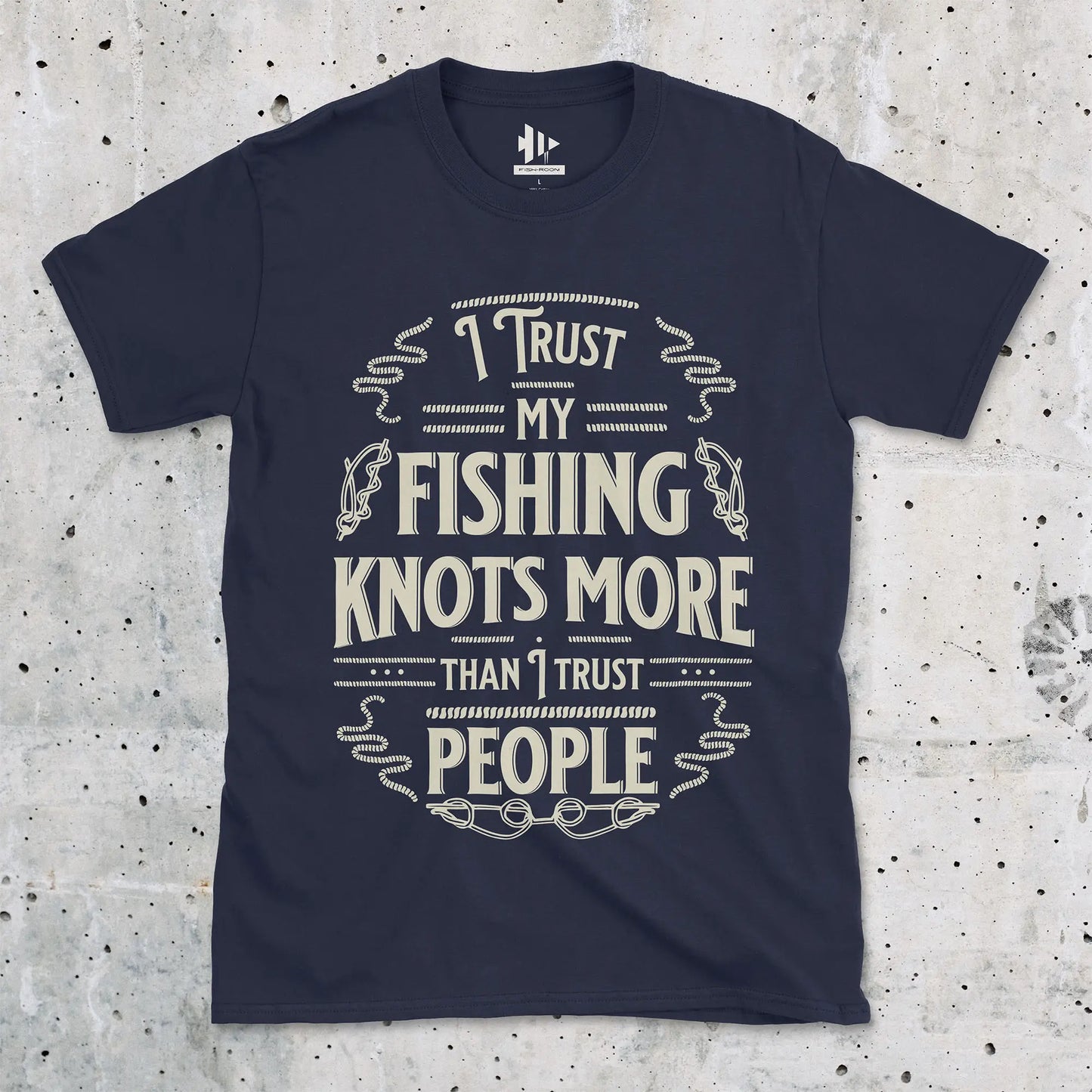 Navy, I Trust My Fishing Knots More Than I Trust People Tee – fish-room