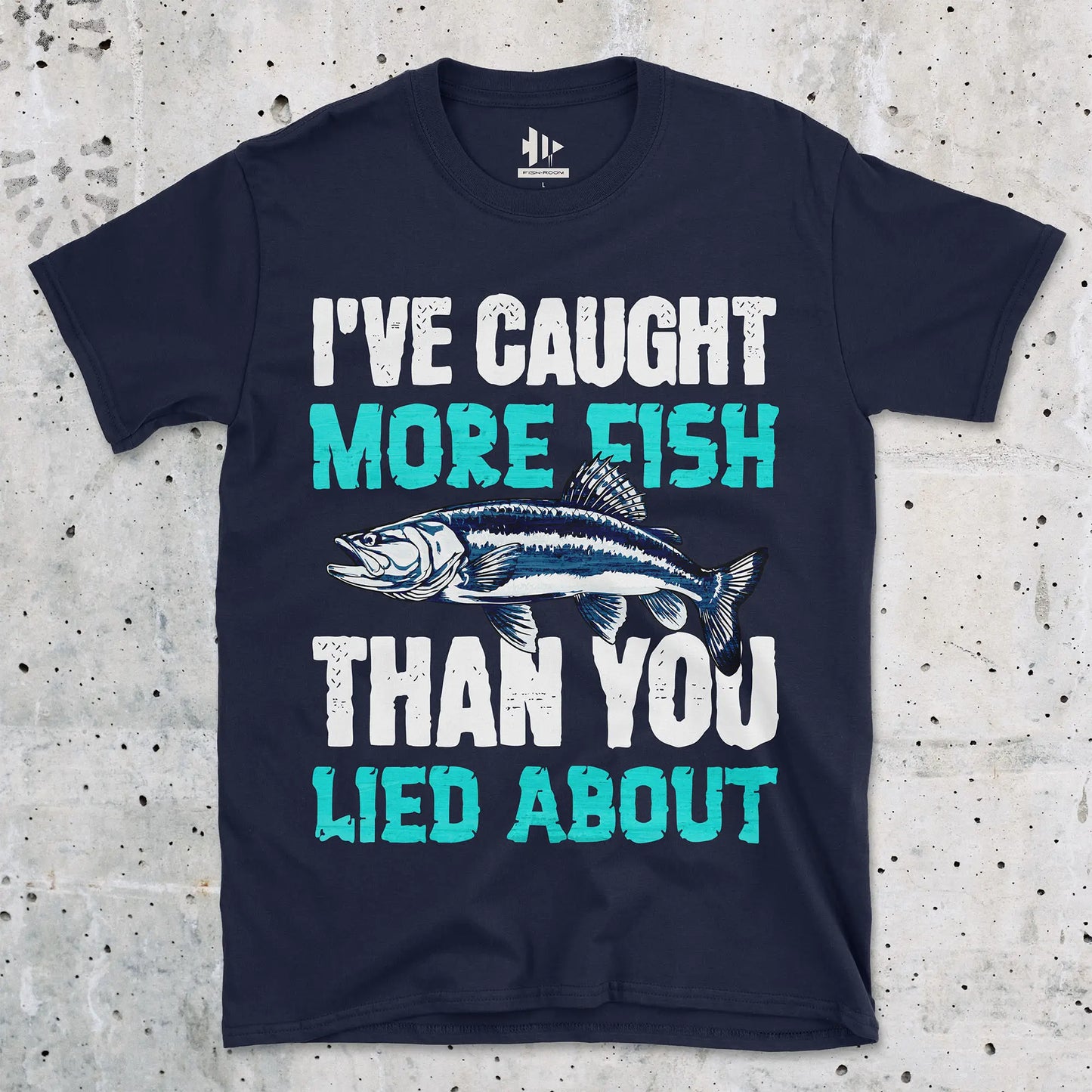 I've Caught More Fish Tee