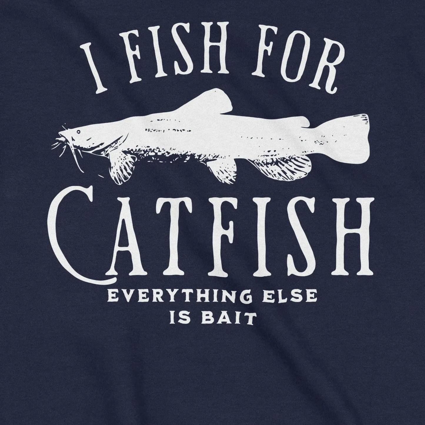 Navy, I Fish For Catfish Sweatshirt – fish-room