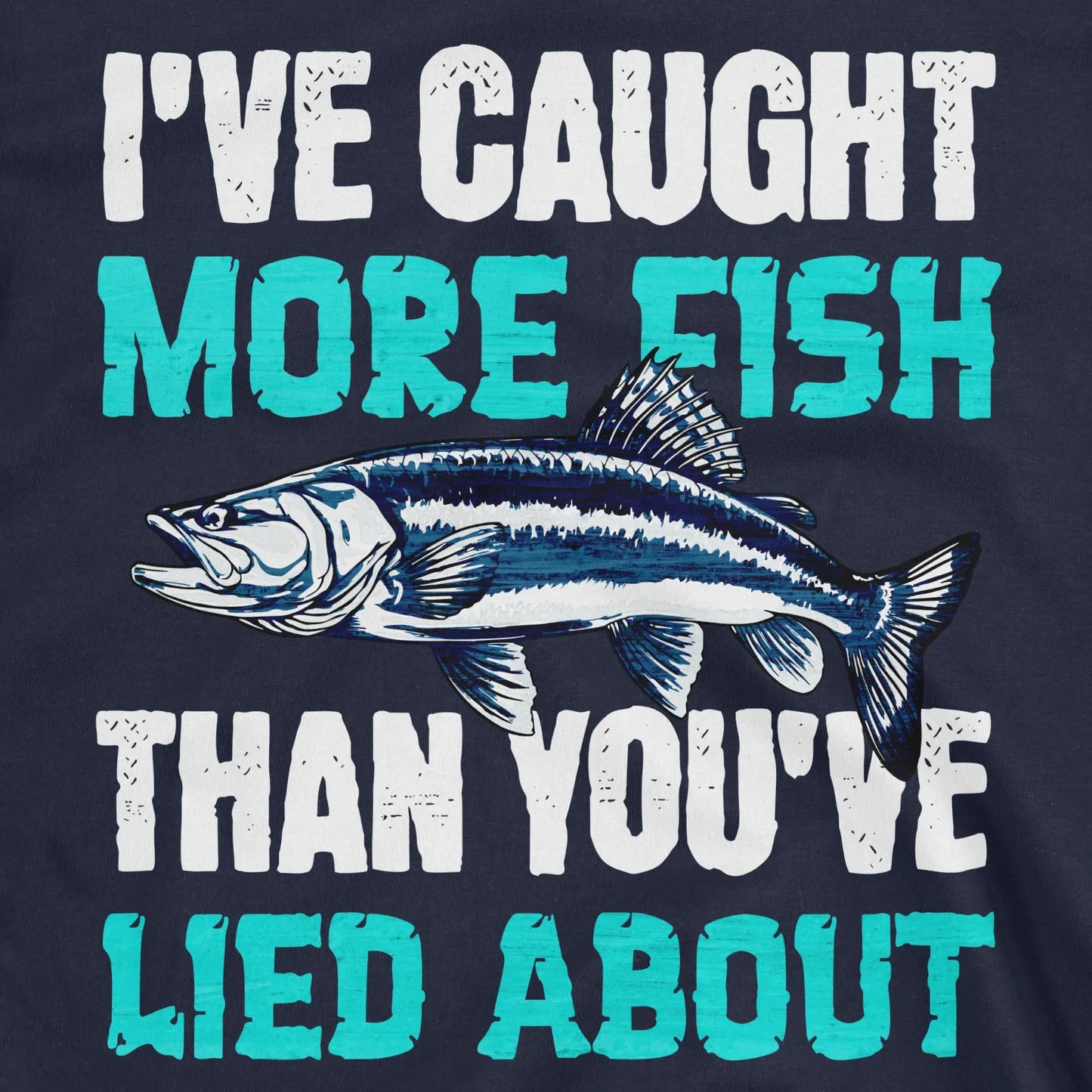 Navy, I've Caught More Fish Than You Lied About – fish-room