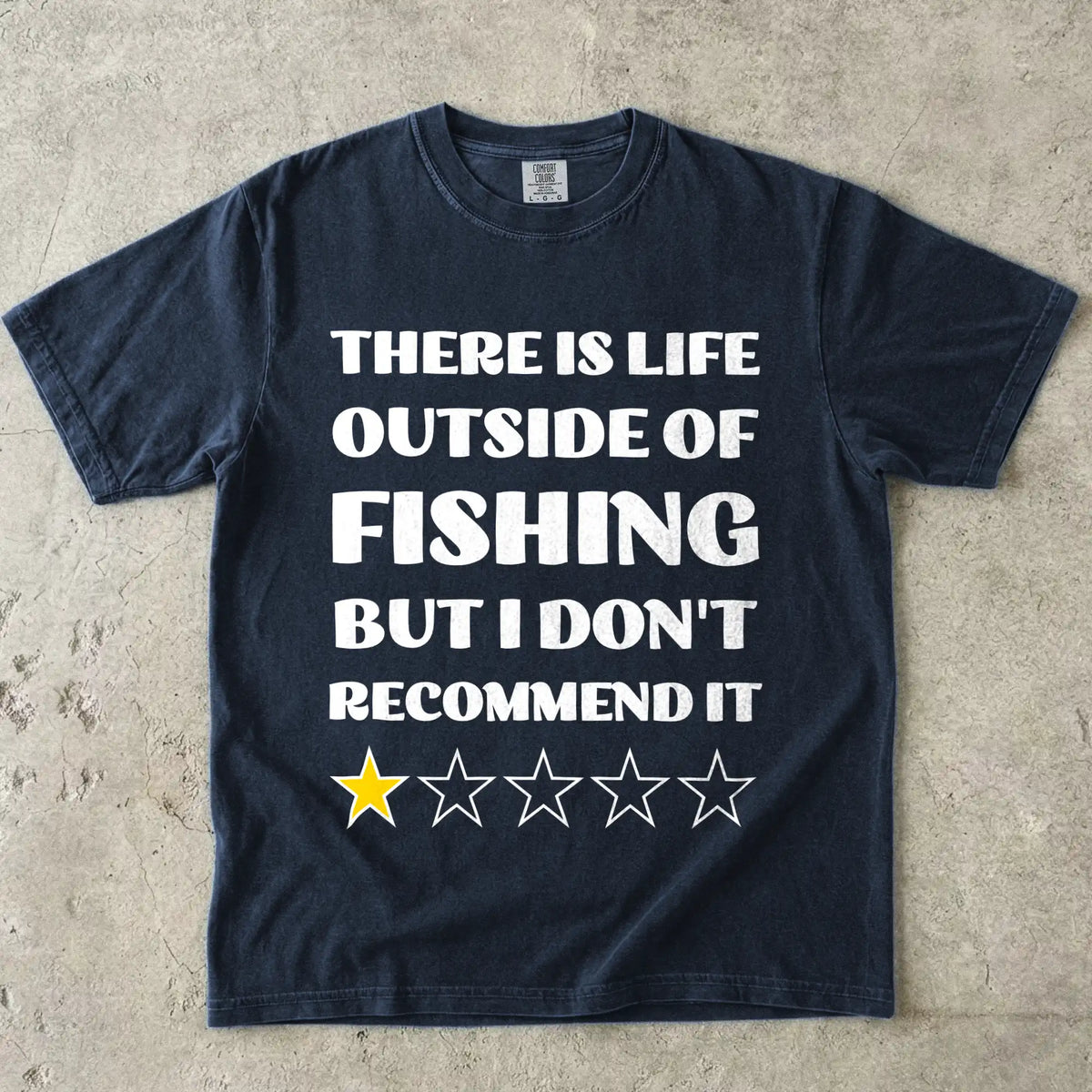 Navy, There Is Life Outside of Fishing, But I Don't Recommend It T-Shirt - fish-room