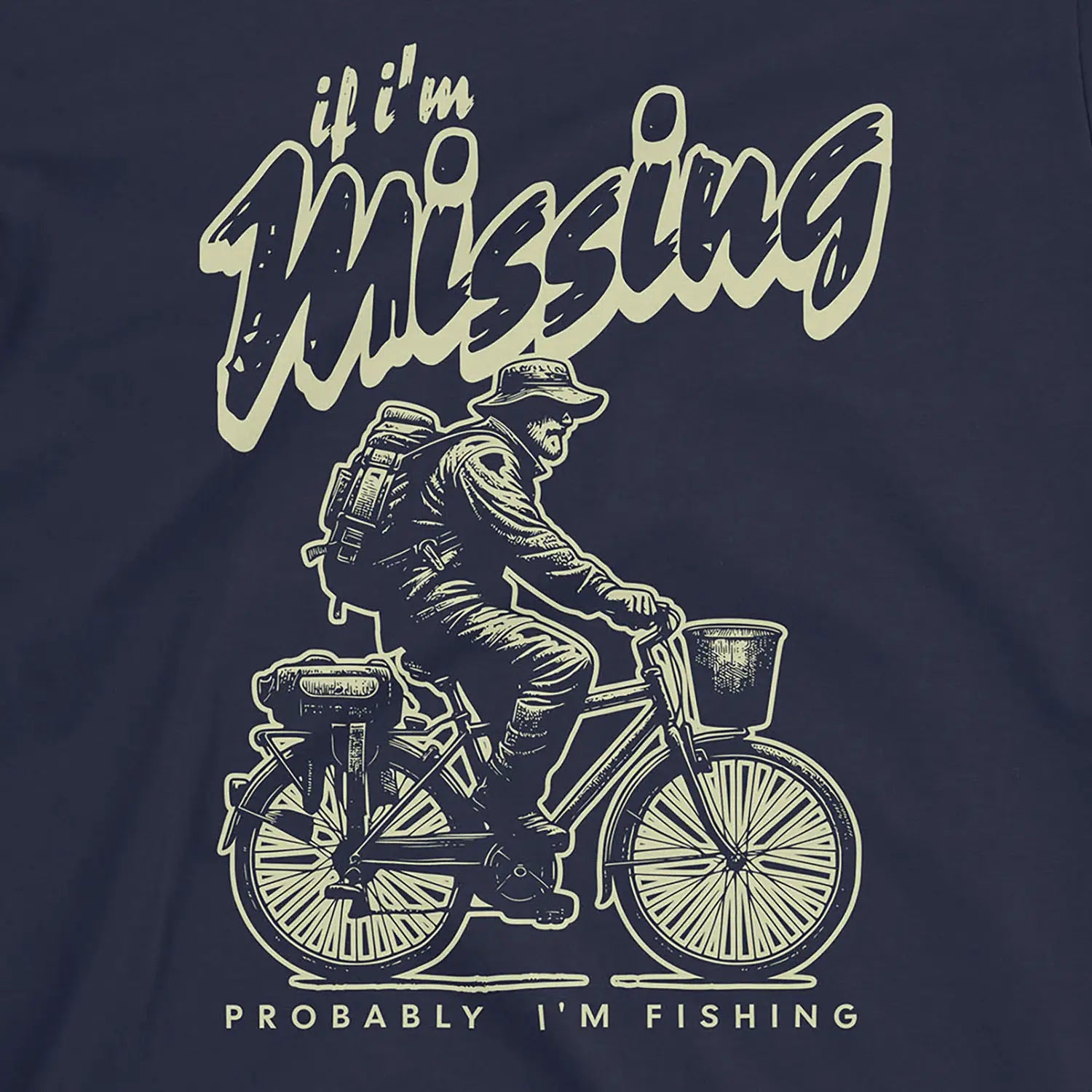 Navy, If I'm Missing, Probably I'm Fishing Tee – fish-room