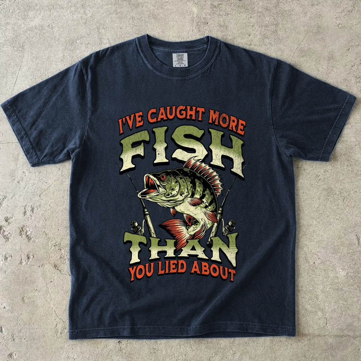I've Caught More Fish Than You've Lied About T-Shirt