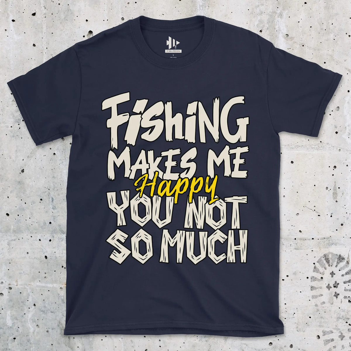 Navy, Fishing Makes Me Happy, You Not So Much  Tee – fish-room