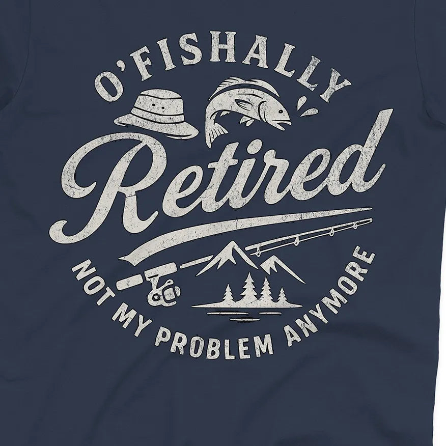 O'Fishally Retired Tee