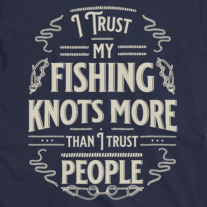 Navy, I Trust My Fishing Knots More Than I Trust People Tee – fish-room