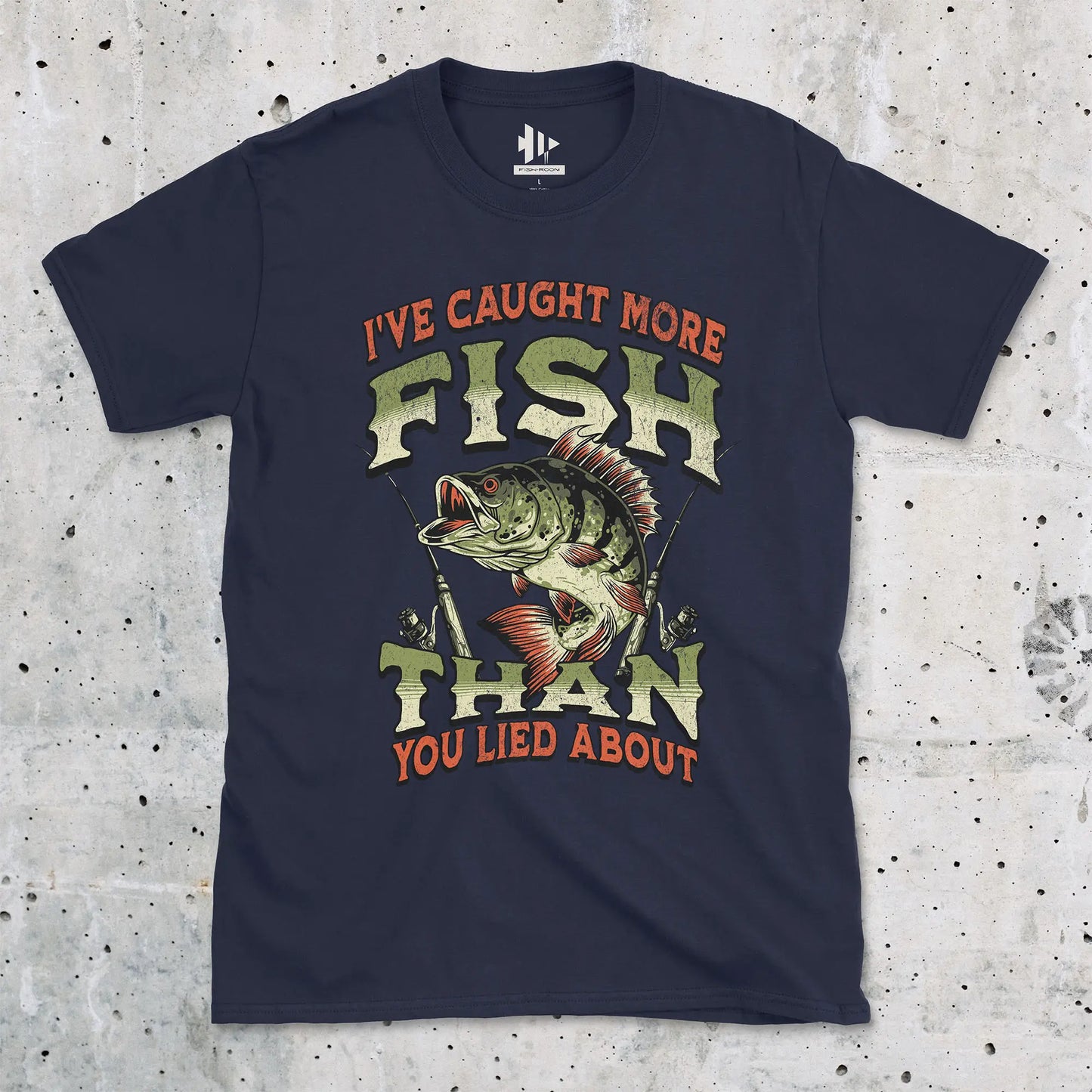 Navy, I've Caught More Fish Than You've Lied About Tee – fish-room