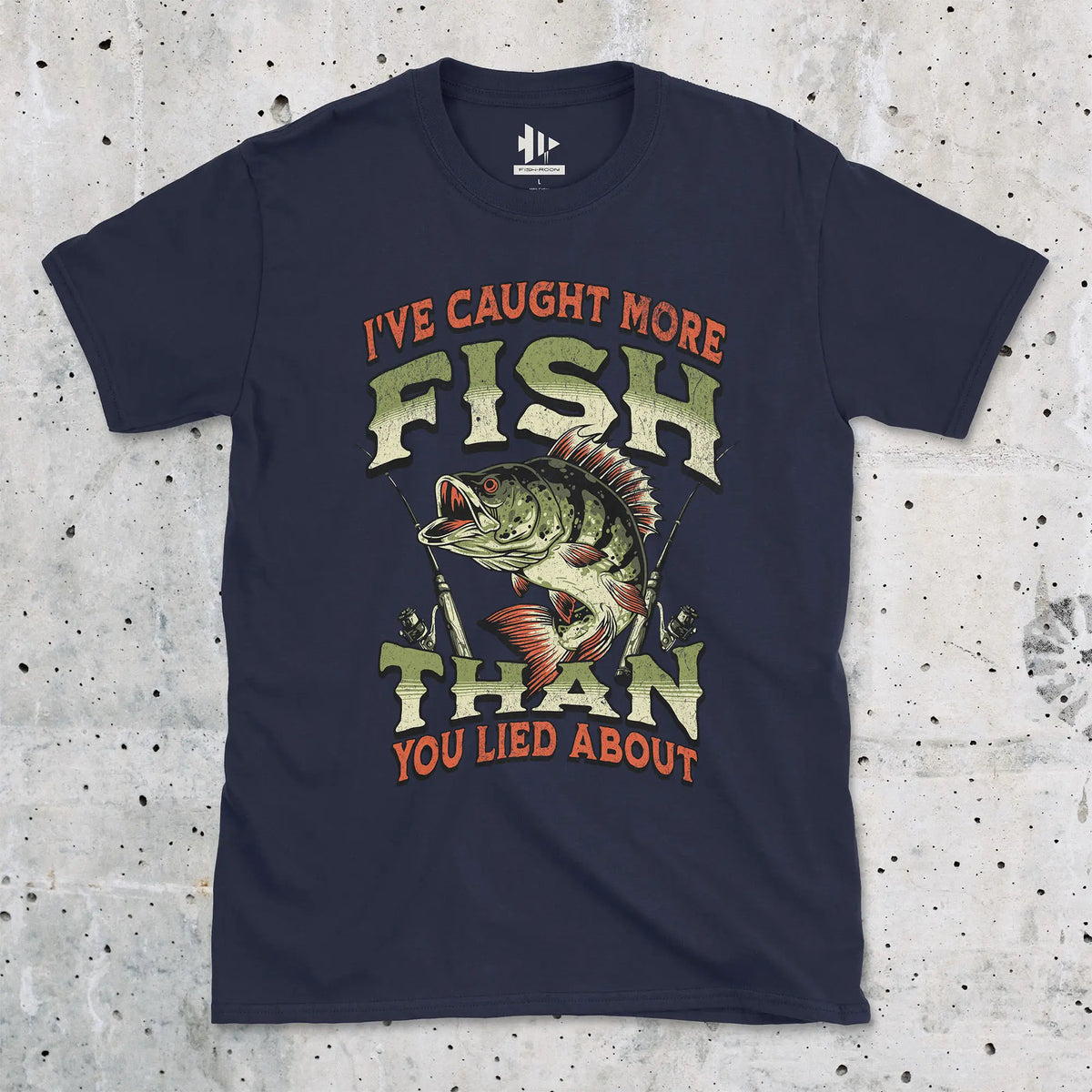 Navy, I've Caught More Fish Than You've Lied About Tee – fish-room