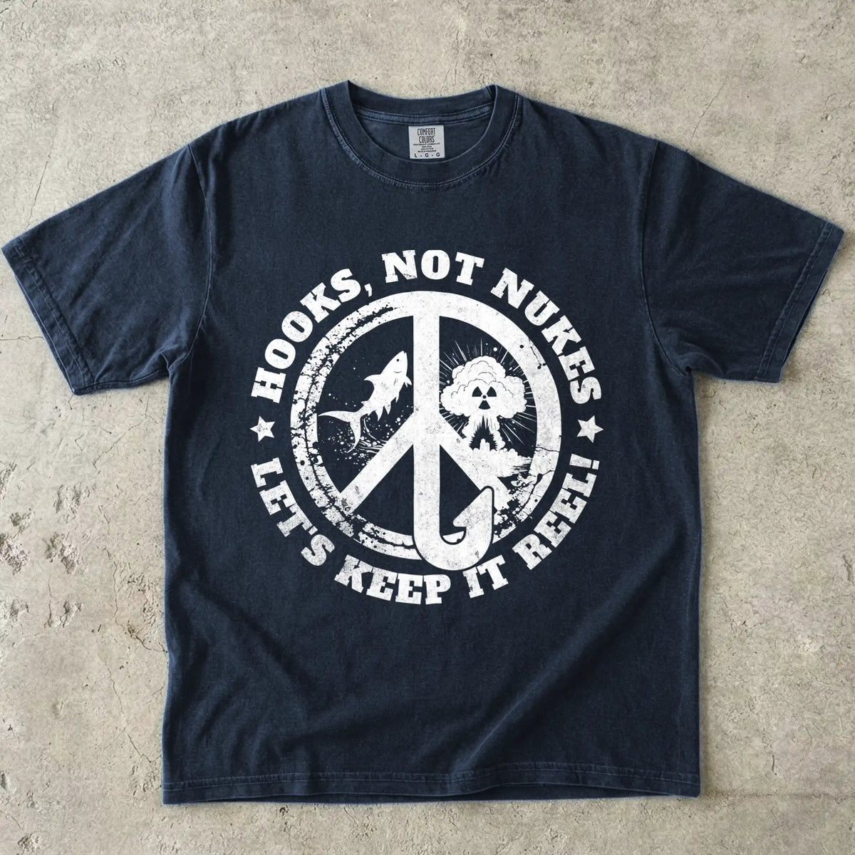 Hooks, Not Nukes – Let’s Keep It Reel! T-Shirt