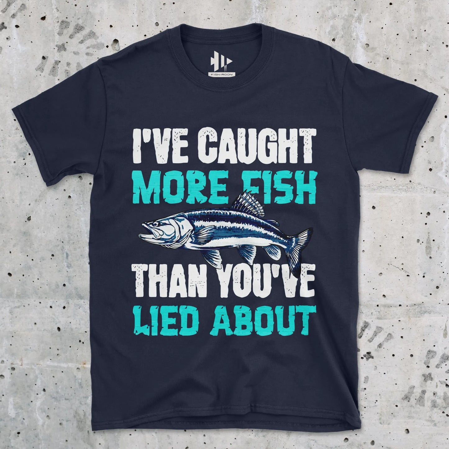 Navy, I've Caught More Fish Than You Lied About – fish-room