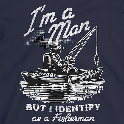 Navy, I'm a Man, But I Identify as a Fisherman Tee – fish-room