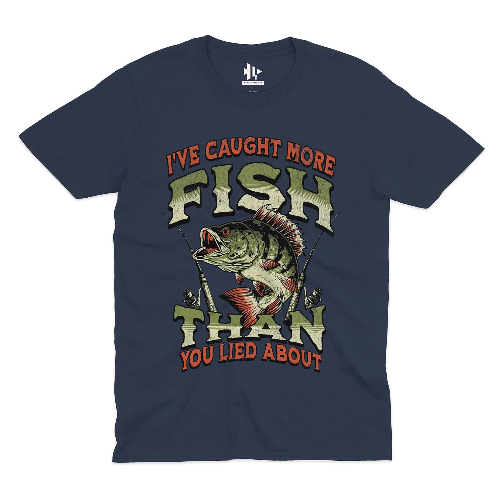I've Caught More Fish Than You've Lied About Tee