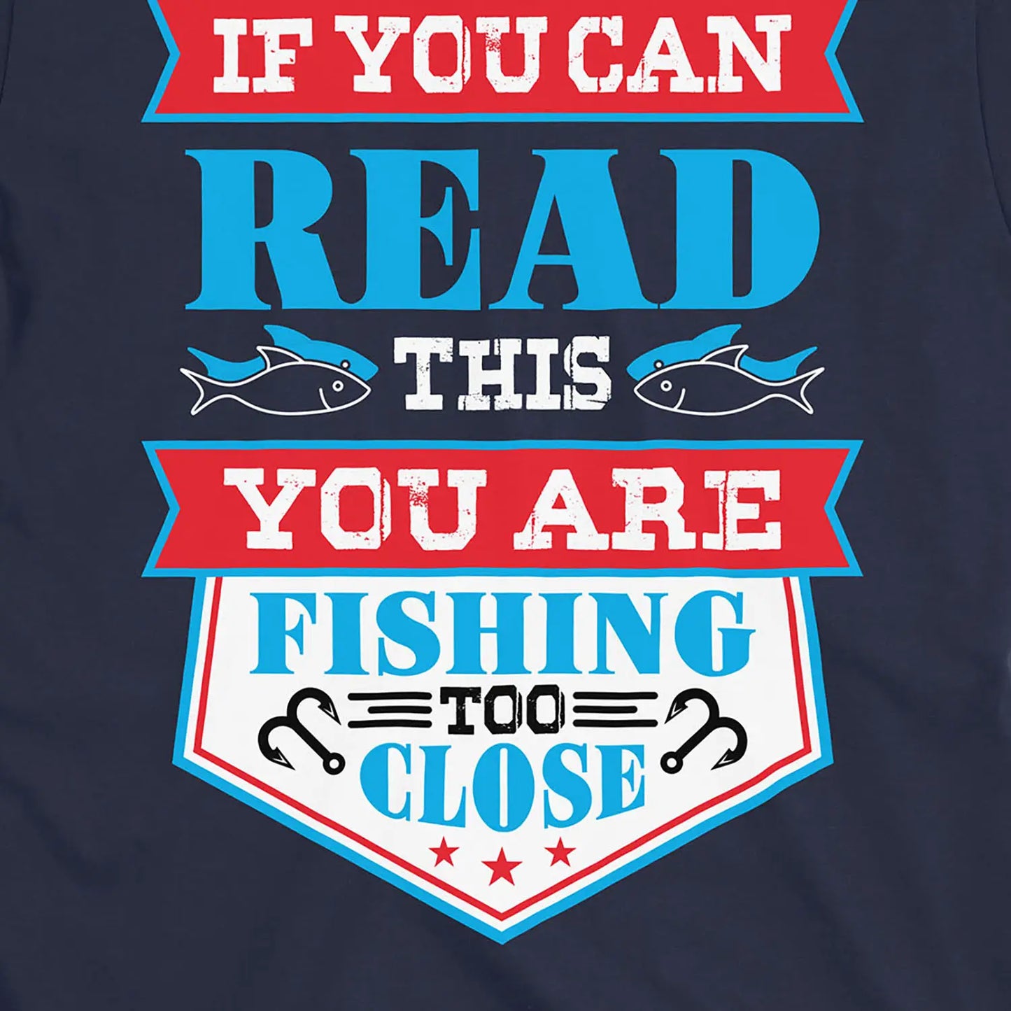 Navy, You're Fishing too Close Tee – fish-room