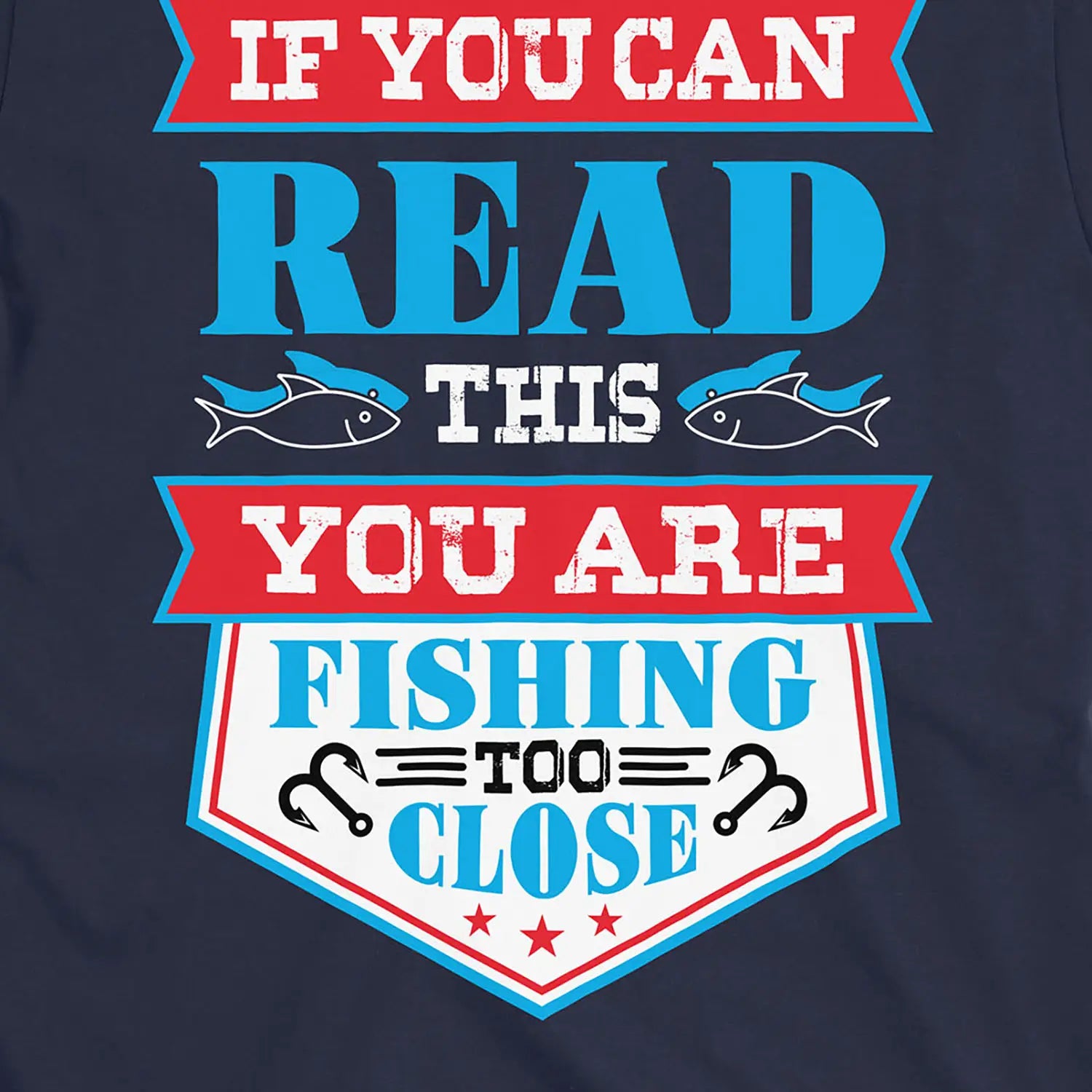 Navy, You're Fishing too Close Tee – fish-room