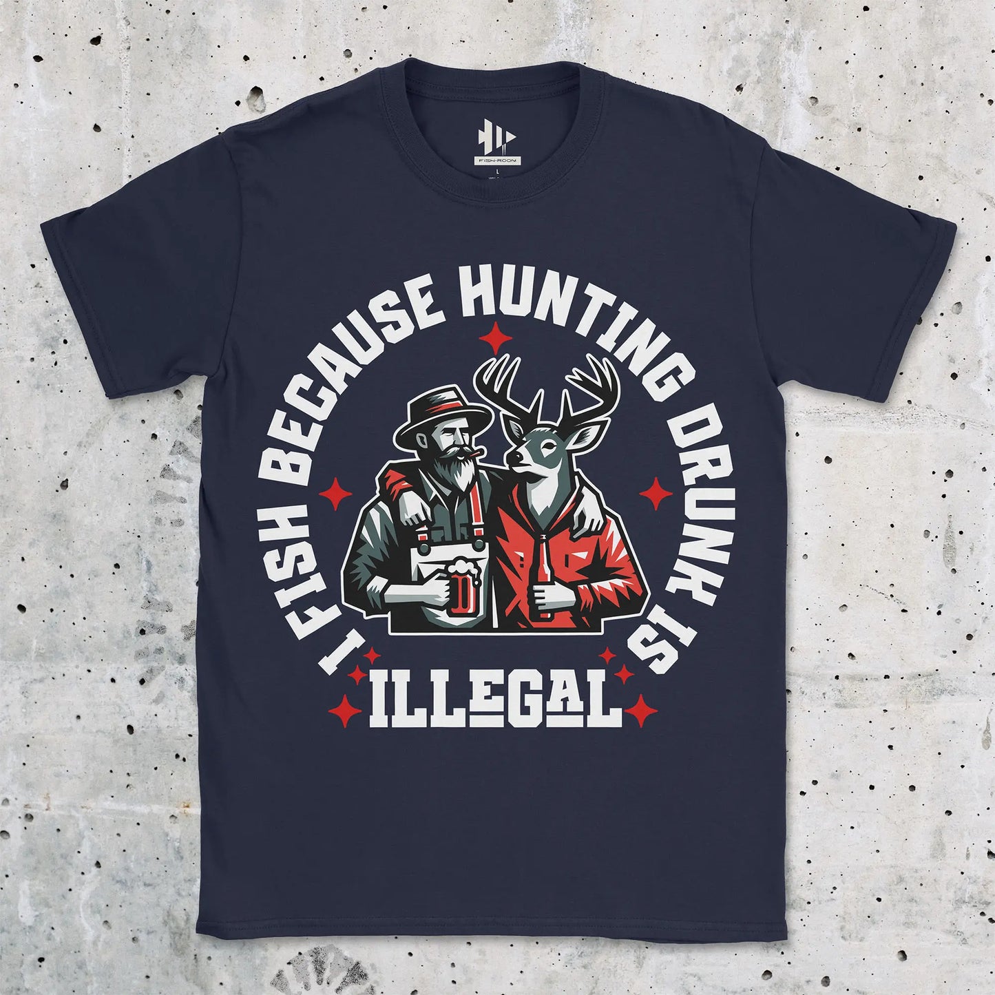 I Fish Because Hunting Drunk Is Illegal Tee Navy T-Shirt