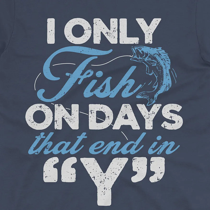 ‘Y’-Day Fishing Tee
