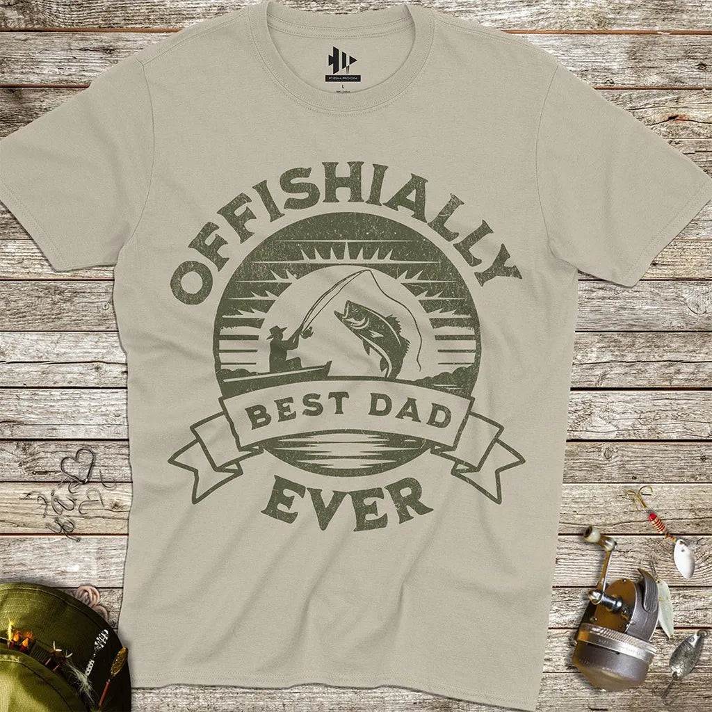 Offishially Best Dad Ever Tee - FISH - ROOM LLC
