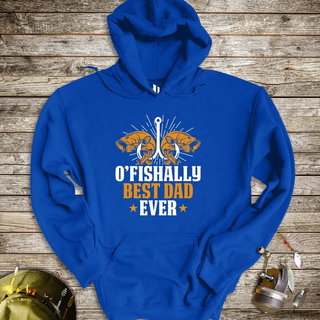 O'Fishally Best Dad Ever Hoodie - FISH - ROOM LLC