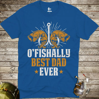 O'Fishally Best Dad Ever Tee - FISH - ROOM LLC
