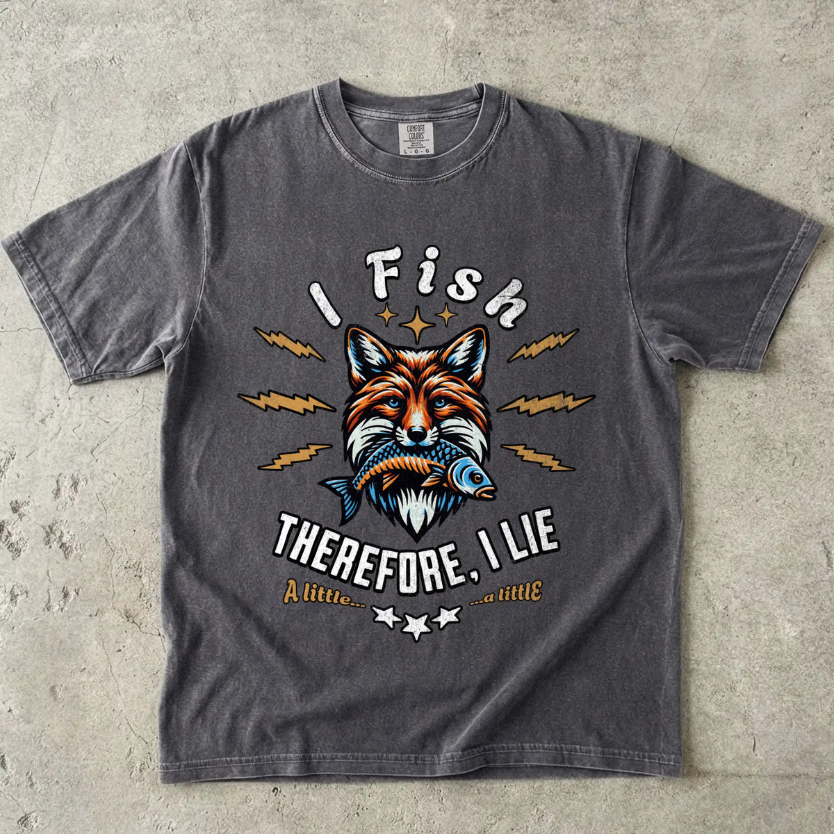 I Fish, Therefore I Lie... A Little T-Shirt