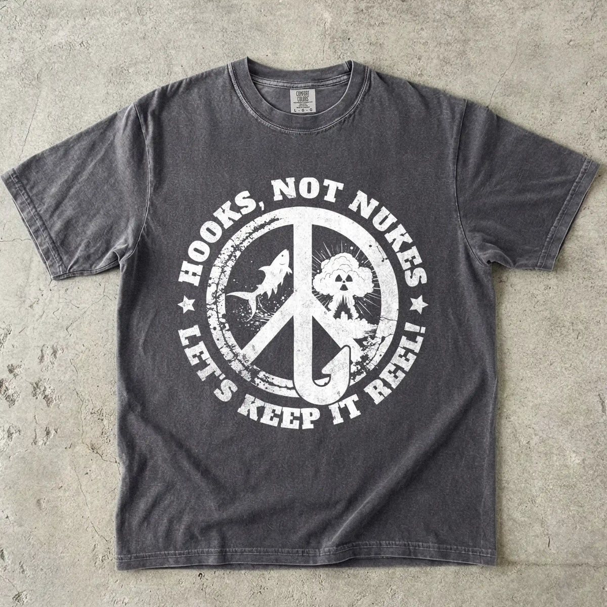 Hooks, Not Nukes – Let’s Keep It Reel! T-Shirt