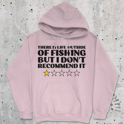 Light Pink, There is Life Outside of Fishing, But I Don't Recommend it Hoodie – fish-room
