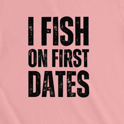 Pink, I Fish on First Dates Ladies’ Tee – fish-room