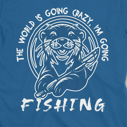 The World is Going Crazy, I'm Going Fishing Tee Royal T-Shirt