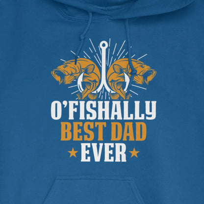Royal, O'Fishally Best Dad Ever Hoodie – fish-room